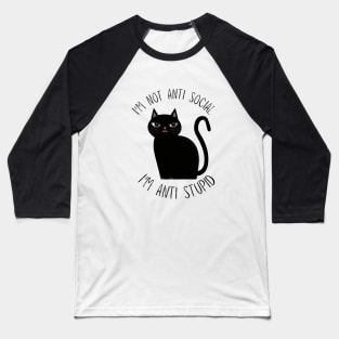 Anti Social & Stupid Cat Baseball T-Shirt